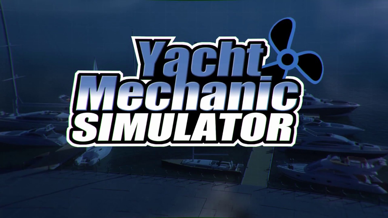 Плыви яхта, плыви! Анонсирован симулятор Yacht Mechanic Simulator